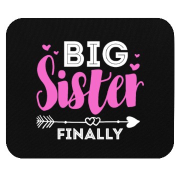 Discover Big Sister Finally Mouse Pads