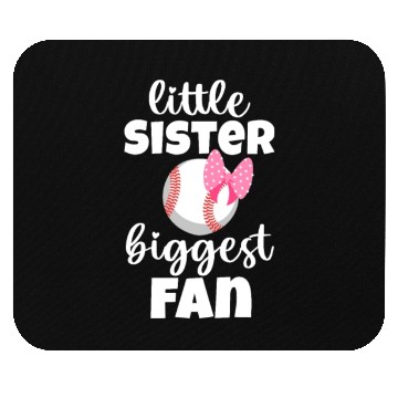 Discover Little Sister Biggest Fan, Baseball Mouse Pads