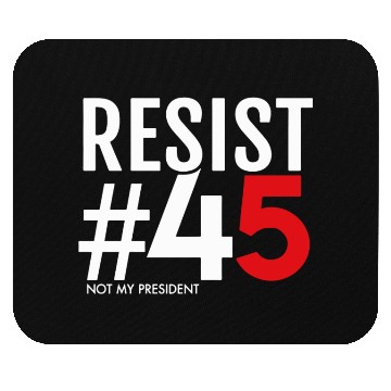 Discover Resist 45 Not My President Mouse Pads