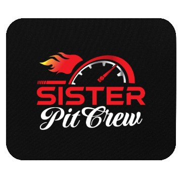 Discover Sister Pit Crew Mouse Pads