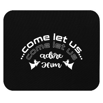 Discover Christian Design Come let us adore Him with angels Mouse Pads