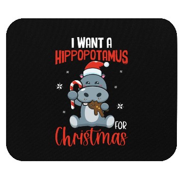Discover X-Mas Quote - I Want Hippopotamus For Christmas Hi Mouse Pads
