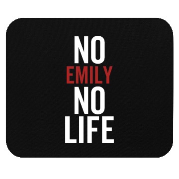 Discover No Emily No Life Mouse Pads