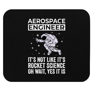 Discover Aerospace Engineer, Rocket Science Mouse Pads