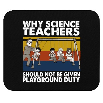 Discover Science Teacher not given playground Mouse Pads