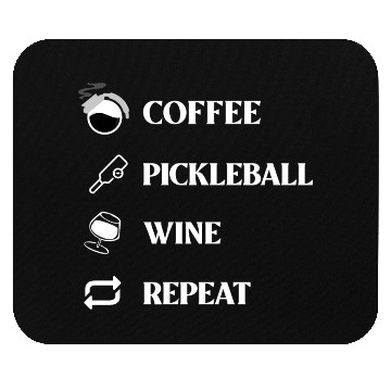 Discover Coffee Pickleball Wine Repeat! Mouse Pads