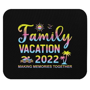 Discover Family Vacation 2022 Mouse Pads