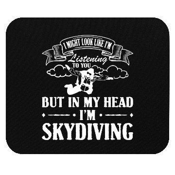 Discover In My Head I'm Skydiving Mouse Pads