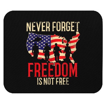 Discover Never Forget | Freedom Is Not Free Veteran Mouse Pads