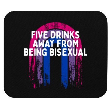 Discover Five Drinks Away from Bisexual Bi LGBTQ Bi Pride Mouse Pads
