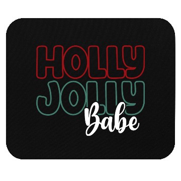 Discover Holly jolly babe Mouse Pads