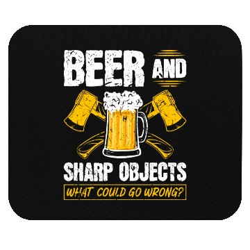 Discover Beer Sharp Objects What Could Go Wrong Axe Mouse Pads