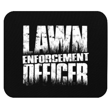 Discover Lawn Enforcement Officer - lawn mowing Mouse Pads