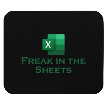 Discover Freak in the Sheets excel Mouse Pads