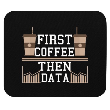 Discover Programmer Gift Frist Coffee Then Data Computer Mouse Pads
