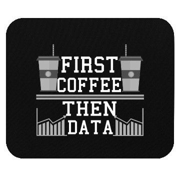 Discover Computer Humor Frist Coffee Then Data Programmer Mouse Pads