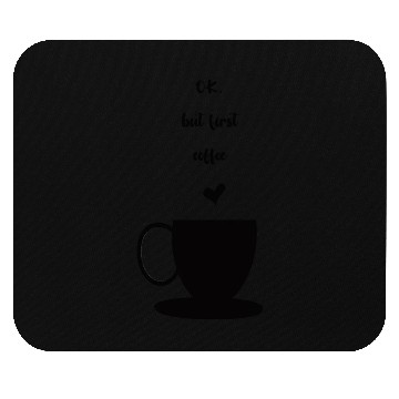 Discover ok but first coffee Mouse Pads