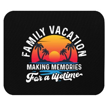 Discover Family Vacation Making Memories Lifetime Mouse Pads