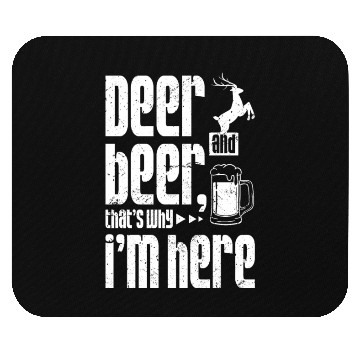 Discover Deer and beer that's why i'm here Mouse Pads