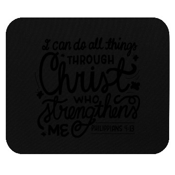 Discover I Can Do All Things Through Christ Bible Vers Mouse Pads