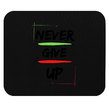 Discover Never Give Up Mouse Pads