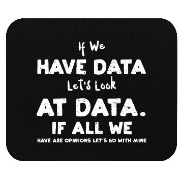 Discover If We Have Data Let's Look At Da... Mouse Pads