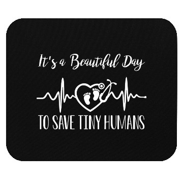 Discover Its A Beautiful Day To Save Tiny Humans Nicu Nurse Mouse Pads