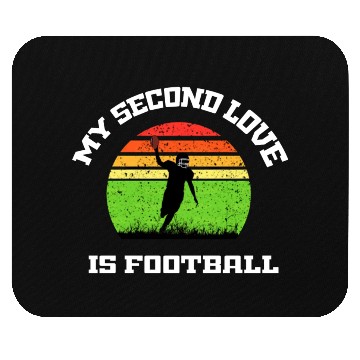 Discover My second love is football Mouse Pads