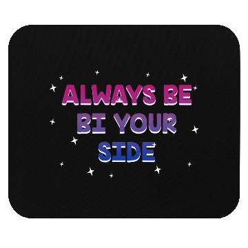 Discover Always Be Bi Your Side Bisexual Couples Bi Pride Mouse Pads