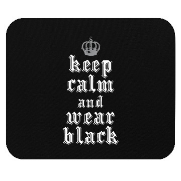 Discover Keep calm and wear Black Mouse Pads