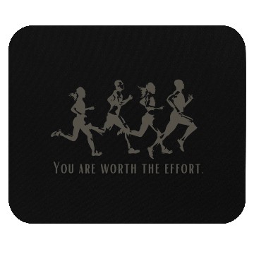 Discover You are worth the effort. Running Mouse Pads