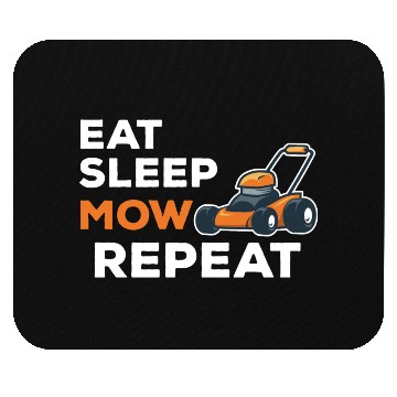 Discover Eat Sleep Mow Repeat Funny Quote Landscaper Grass Mouse Pads
