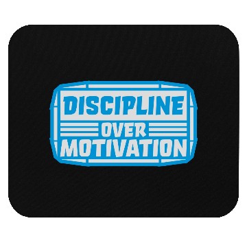 Discover discipline over motivation quote Mouse Pads
