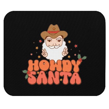 Discover Howdy Santa Claus 2022 | Merry Christmas Mouse Pads