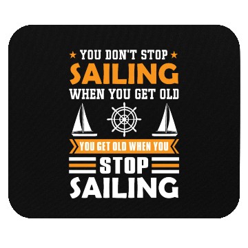 Discover Sailor Sailing Age Retirement Saying Mouse Pads