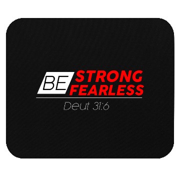 Discover BE STRONG BE FEARLESS Mouse Pads