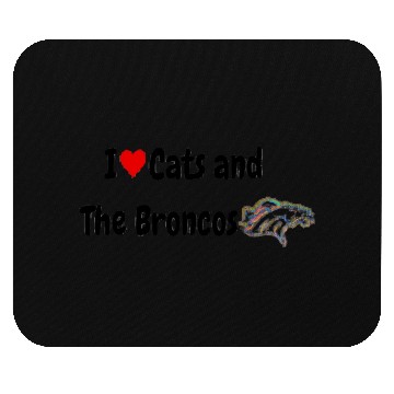 Discover I Love Cats and The Broncos Mouse Pads