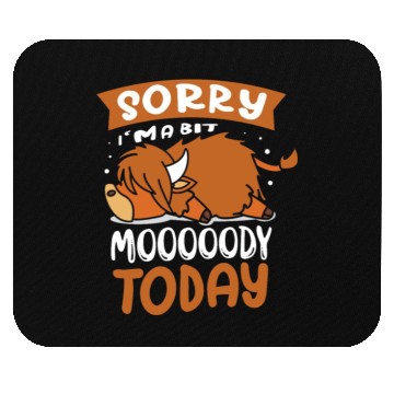 Discover Sorry I'm A Bit Moody Today Highland Cow Mouse Pads