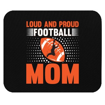 Discover Loud And Proud Football Mom Mouse Pads