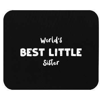 Discover World's Best Little Sister Mouse Pads