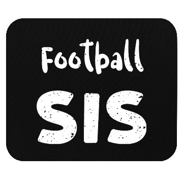 Discover Football Sis - Sister Mouse Pads
