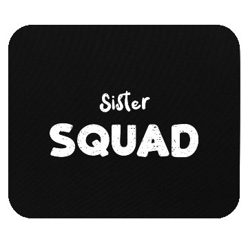 Discover Sister Squad - Sister Mouse Pads