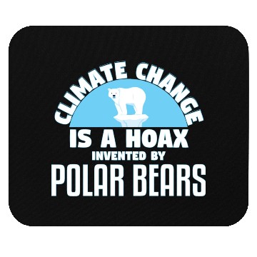 Discover Climate Change Is A Hoax By Polar Bears Mouse Pads