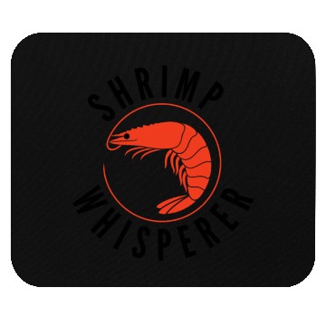 Discover Shrimp Whisperer - fishing lover Mouse Pads
