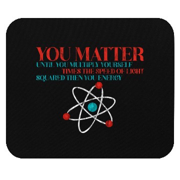 Discover You Matter Until You x by c2 Then You Energy 3 Mouse Pads