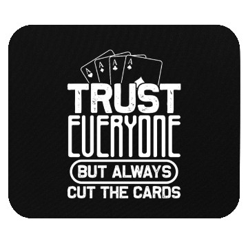 Discover Trust Everyone But Always Cut The Cards, Poker Mouse Pads