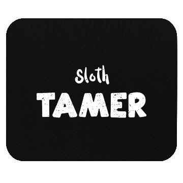 Discover Sloth Tamer - Sloth Mouse Pads