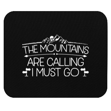 Discover The Mountains Are Calling I Must Go Mouse Pads