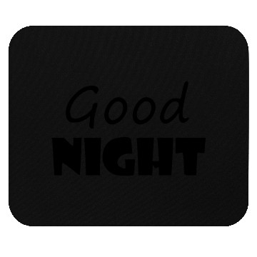 Discover Good Night Mouse Pads