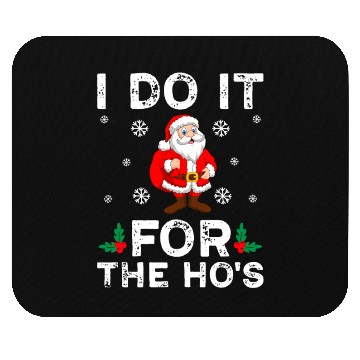 Discover I Do It For The Ho's Mouse Pads